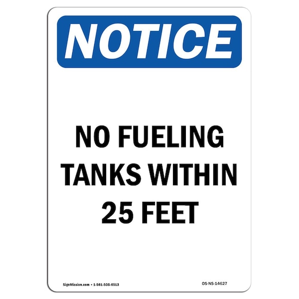Safety Sign, OSHA Notice, 5" Height, No Fueling Tanks Within 25 Feet Sign, Portrait, 10PK